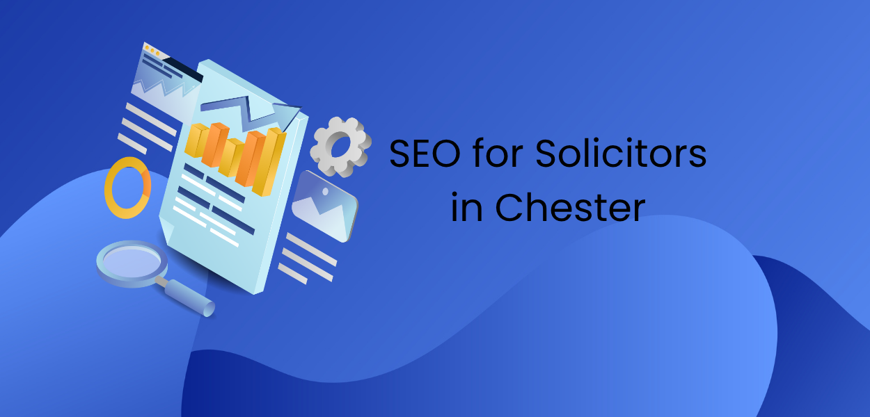 SEO for Solicitors in Chester
