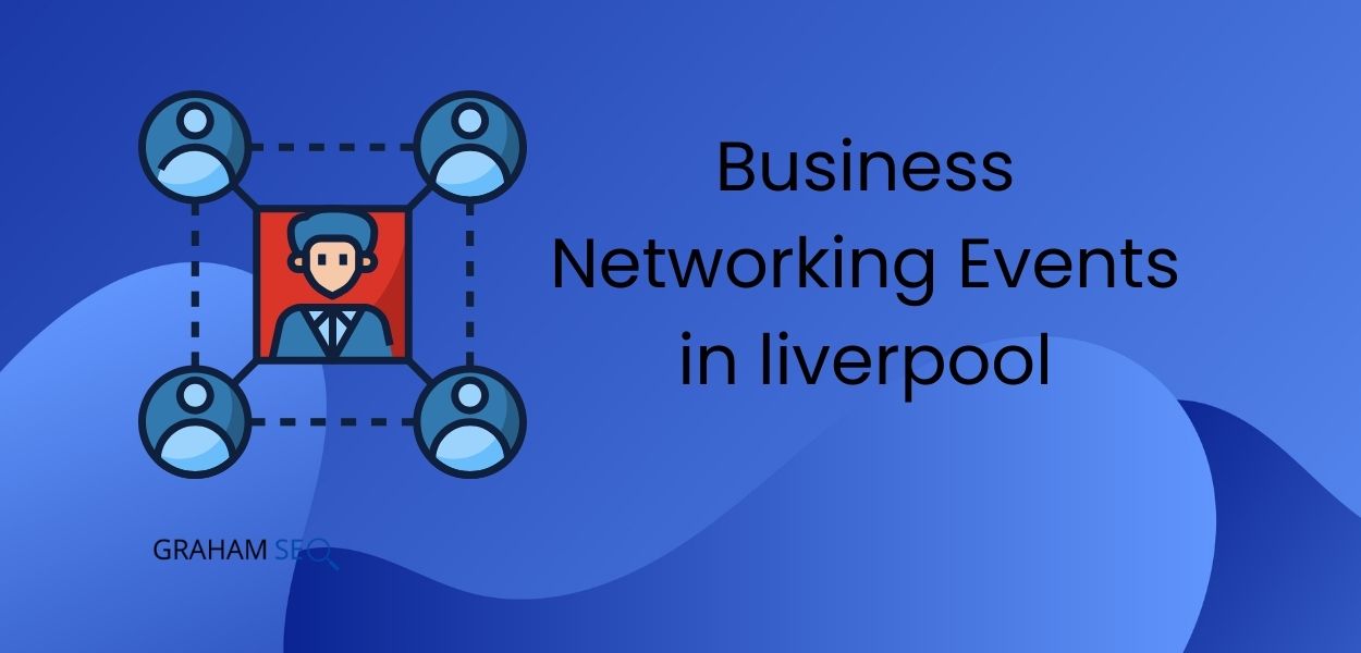 Business Networking Events in liverpool