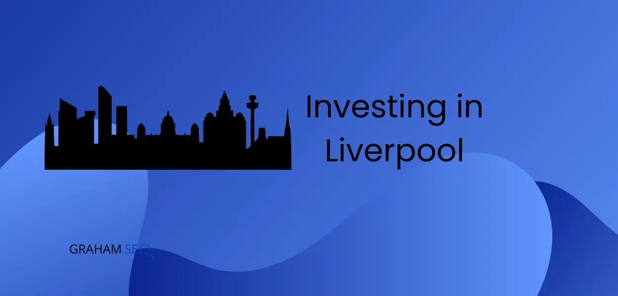Why You Should Invest in Liverpool in 2026 & Beyond