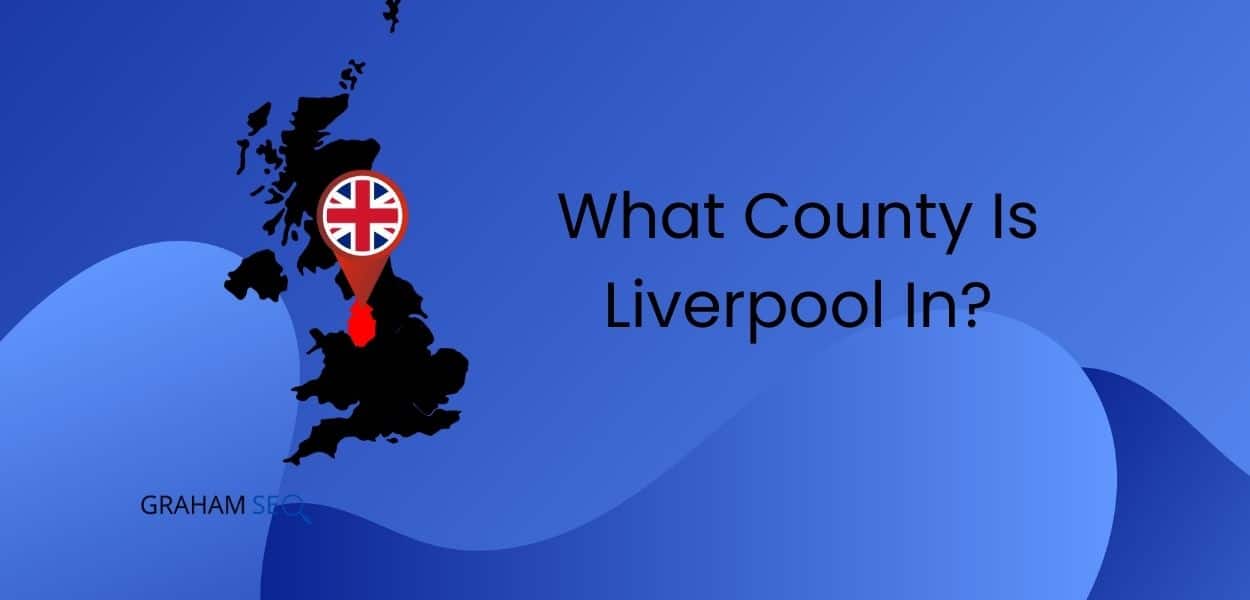 What County Is Liverpool In?