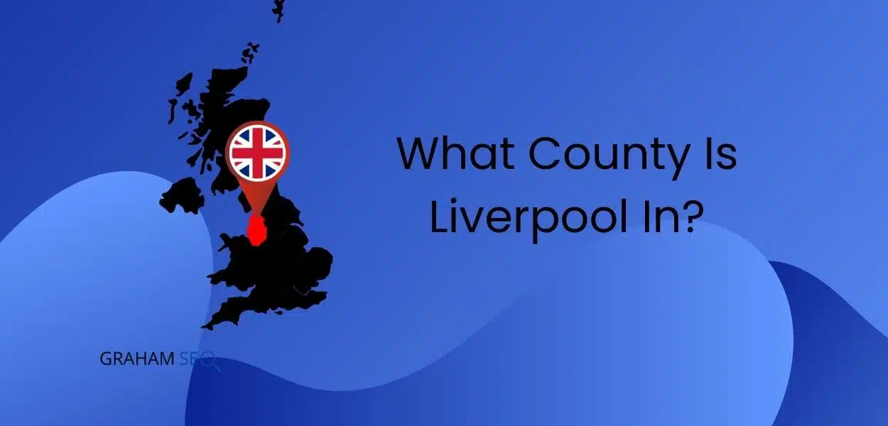 What County Is Liverpool In?